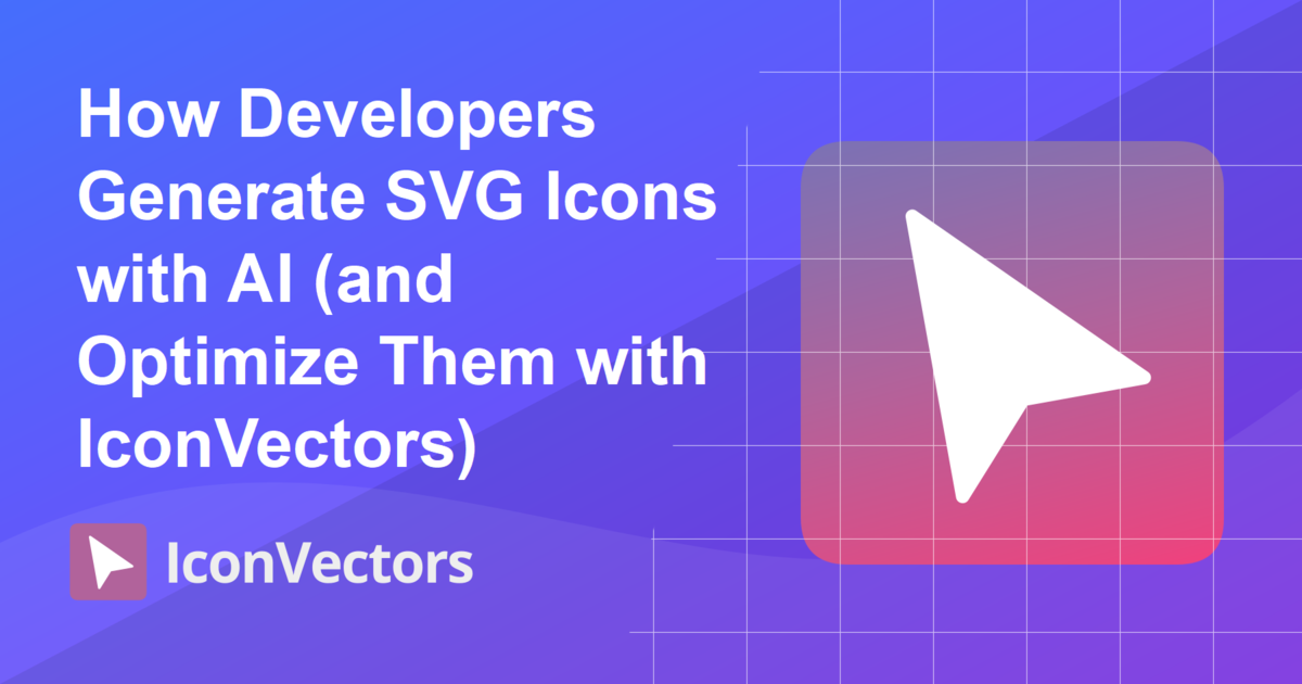 How Developers Generate SVG Icons with AI (and Optimize Them with IconVectors)